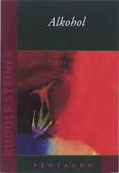 Alkohol - Rudolf Steiner (ISBN 9789072052896)