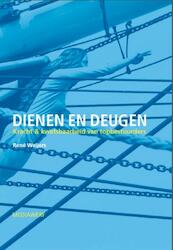 Dienen en Deugen - René Weijers (ISBN 9789490463182)
