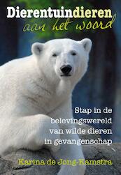 Dierentuindieren aan het woord - Karina de Jong-Kamstra (ISBN 9789460150289)