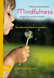 Help je kind met mindfulness angst te overwinnen - Christopher MacCurry (ISBN 9789031381531)