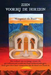 Zien voorbij de horizon - Margreet de Boer (ISBN 9789089542748)