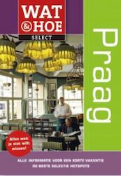Wat & Hoe select Praag - Christopher Rice, Chris Rice, Melanie Rice (ISBN 9789021552019)