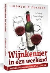 Wijnkenner in een weekend - Hubrecht Duijker (ISBN 9789000315697)