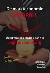 De markteconomie voorbij - Jo Versteijnen, Bram Snoek, Wouter Snip (ISBN 9789085709374)