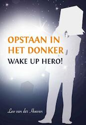 Opstaan in het donker - Leo van der Hoeven (ISBN 9789462031074)