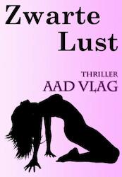 Zwarte lust - Aad Vlag (ISBN 9789081569644)