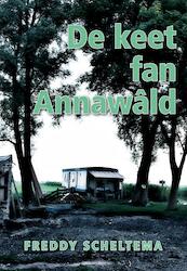 De keet fan Annawald - Freddy Scheltema (ISBN 9789089544612)