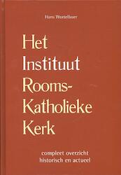 Het instituut Rooms-Katholieke kerk - Hans Wortelboer (ISBN 9789059726895)