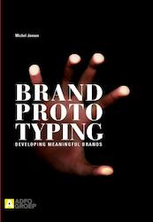 Brand prototyping - Michel Jansen (ISBN 9789491560248)