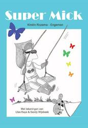 Super Mick - Kirstin Rozema - Engeman (ISBN 9789462032415)