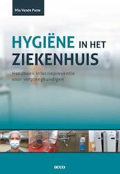 Hygiene in het ziekenhuis - Mia Vande Putte (ISBN 9789033493461)