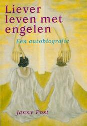 Liever leven met engelen - Janny Post (ISBN 9789087594114)