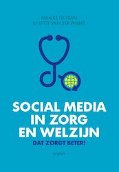 Social media in zorg en welzijn - Maaike Gulden, Juliette van der Wurff (ISBN 9789055949762)