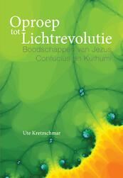Oproep tot Lichtrevolutie - Ute Kretzschmar (ISBN 9789460151583)