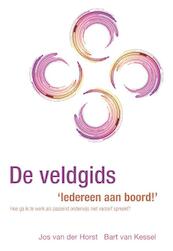 De veldgids 'Iedereen aan boord!' - Jos van der Horst, Bart van Kessel (ISBN 9789088506321)