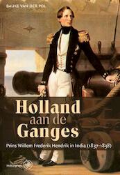 Holland aan de Ganges - Bauke van der Pol (ISBN 9789462490925)