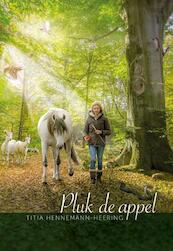 Pluk de appel - Titia Hennemann-Heering (ISBN 9789089548634)
