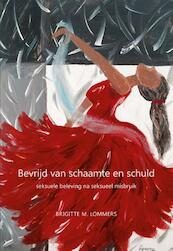 Bevrijd van schaamte en schuld - Brigitte M. Lommers (ISBN 9789089548887)