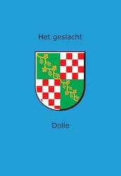 Het geslacht Dolle - Wim Dolle (ISBN 9789492475374)