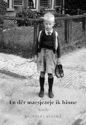 En dêr marsjearje ik hinne - Meindert Bylsma (ISBN 9789089549242)