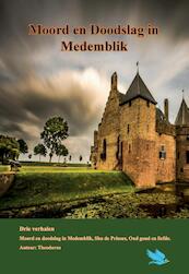 Moord en doodslag in Medemblik - Theodorus Klabbers (ISBN 9789463450430)