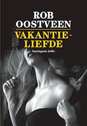 Vakantieliefde - Rob Oostveen (ISBN 9789082603446)