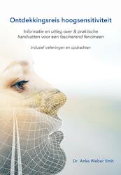 Ontdekkingsreis hoogsensitiviteit - Anke Weber Smit (ISBN 9789089549945)