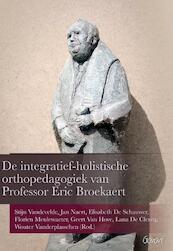 De integratief-holistische orthopedagogiek van Professor Eric Broeckaert - (ISBN 9789044135527)