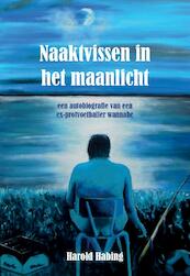 Naaktvissen in het maanlicht - Harold Habing (ISBN 9789082732108)