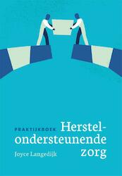 Praktijkboek herstelondersteunende zorg - Joyce Langedijk (ISBN 9789088507625)