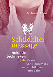 Schildkliermassage - Berndt Rieger (ISBN 9789460151736)