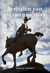 Verhalen van de oermoeders - Mirjam Hommes (ISBN 9789463650304)