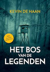 Het Bos van de Legenden - Kevin de Haan (ISBN 9789082812206)