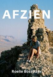 Afzien - Roelie Bosselaar (ISBN 9789463452953)
