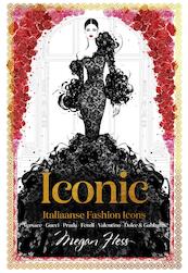 ICONIC: Italiaanse Fashion Icons - Megan Hess (ISBN 9789021570327)
