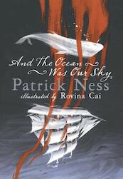 And the Ocean Was Our Sky - Patrick Ness (ISBN 9781406385403)