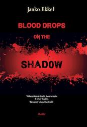Blood Drops on the Shadow - (ISBN 9789082717723)
