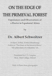On the edge of the primeval forest - Albert Schweitzer (ISBN 9789492954251)