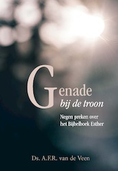 Genade bij de troon - A.F.R. van de Veen (ISBN 9789087180607)