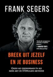 Breek uit jezelf en je business - Frank Segers (ISBN 9789463452892)