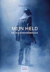Mijn held de huurmoordenaar - Coen de Kort (ISBN 9789044835823)