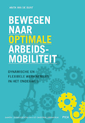 Bewegen naar optimale arbeidsmobiliteit - Anita van de Bunt (ISBN 9789492525864)