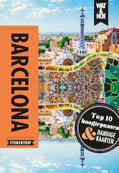 Barcelona - Wat & Hoe Stedentrip (ISBN 9789021575186)