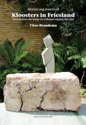 Kloosters in Friesland - Titus Brandsma (ISBN 9789077728512)