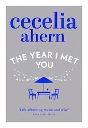 The Year I Met You - Cecelia Ahern (ISBN 9780007501786)