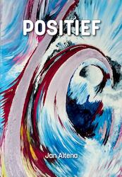 Positief - Jan Altena (ISBN 9789082678390)