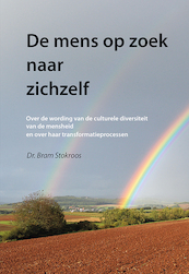 De mens op zoek naar zichzelf - Bram Stokroos (ISBN 9789463653510)