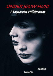 Onder jouw huid - Margareth Hillebrandt (ISBN 9789493192218)