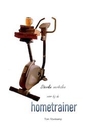 Sterke verhalen voor bij de hometrainer - slank! - Tom Rövekamp (ISBN 9789464431162)