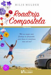 Roadtrip Compostela - Hilje Mulder (ISBN 9789464491586)
